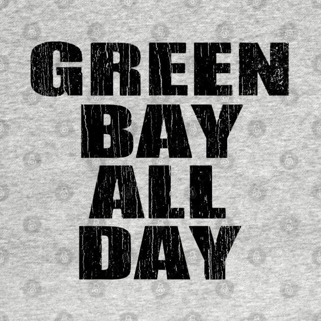 Green Bay All Day // Black by Throbpeg